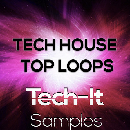 Tech House Top Loops - Tech-It Samples are excited to present Tech House Top Loops!