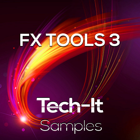 FX Tools 3 - Tech-It Samples are excited to present ‘FX TOOLS 3’!