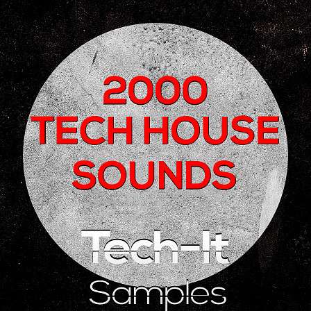2000 Tech House Sounds - Fill in the gaps with this huge sample library for Techno & Tech House producers