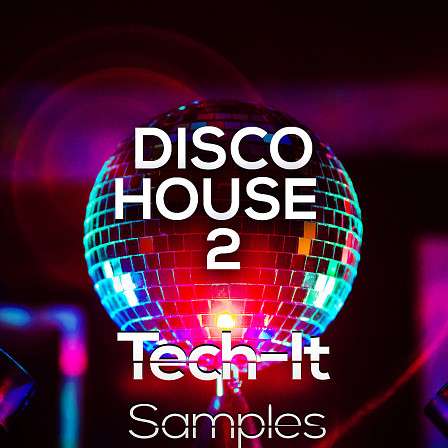 Disco House 2 - A powerful sample library for Modern Techno & Tech House producers