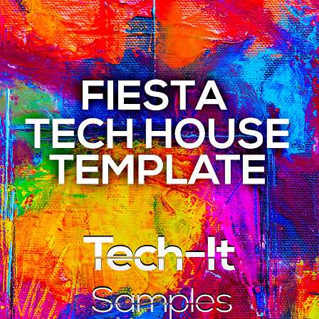 Fiesta Tech House Template: FL Studio - A powerful FL Studio project for Tech House producers.