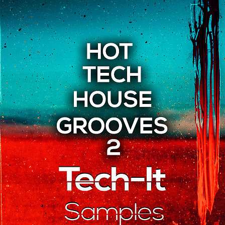 Hot Tech House Grooves 2 - ‘Hot Tech House Grooves 2’, a powerful sample library for Tech House producers