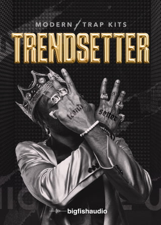 Trendsetter: Modern Trap Kits - 20 construction kits that push the modern Hip Hop envelope