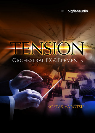 Tension: Orchestral FX & Elements - A comprehensive collection of Orchestral FX