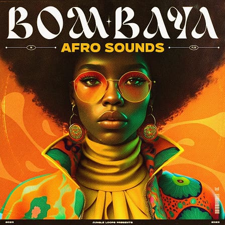 Bombaya - Afro Sounds - A new sample pack loaded with 126 WAV Loops, 32 MIDI Files and 35 One-Shots
