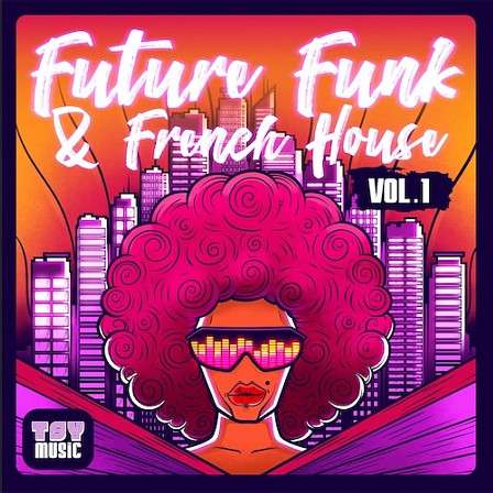 Future Funk & French House Vol.1 - Funky bass guitar lines, sparkling rhythms guitars and amazing keyboards & drums