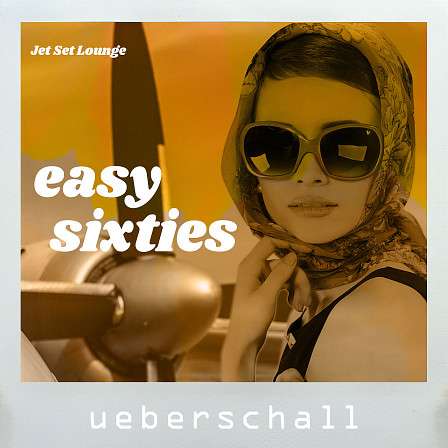 Easy Sixties - Built around 11 comprehensive construction kits over 3 GB of sample data