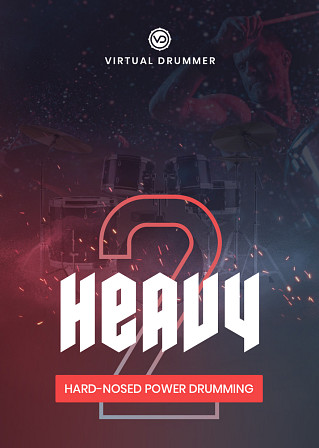 Heavy - Virtual Drummer - Hard Hitting Drums From Soft Rock Ballads To Overdride Grunge