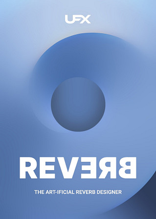 UFX Reverb - The Art-ificial Reverb Designer 