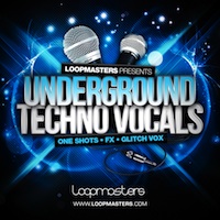 Underground Techno Vocals - 635MB of the best building blocks for dance anthems
