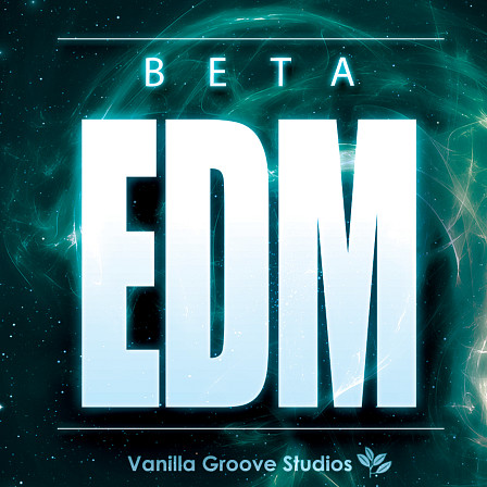 Beta EDM - An explosive collection of electro loops inspired by top artists