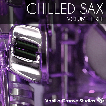 Chilled Sax Vol 3 - 72 smooth and sexy saxophone loops, ranging from 96 to 115 BPM