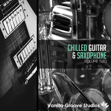 Chilled Guitar and Sax Vol 2 - 63 smooth and sensual saxophone and guitar loops