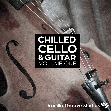 Chilled Cello and Guitar Vol 1 - 66 smooth and haunting cello and guitar loops