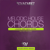 Melodic House Chords - Bringing you 30 pure House multi-format and MIDI loops
