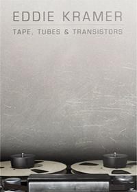 Tape, Tubes & Transistors - Three meticulously-modeled plugins created in collaboration with Eddie Kramer
