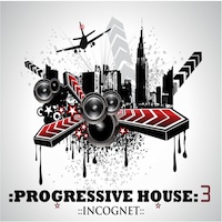 Progressive House Vol.3: Incognet - Make your next production a smash hit