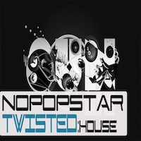 Nopopstar Twisted House - Twist up your next house production