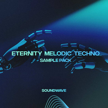 Eternity Melodic Techno - Kits suitable for such styles as: Melodic Techno, Melodic Trance and more!