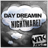 Day Dreamin' About Nightmarez - Five Trap/Gangsta Construction Kits that will get you day dreamin'