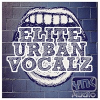 Elite Urban Vocalz - A one-of-a-kind collection of hip hop vocals saturated in FX