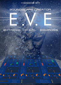 Extreme Vocal Environments - EVE uses the human voice as its start point to create soundscapes and ambiences