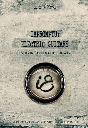 Impromptu Electric Guitars - An incredible tool for creating beautiful evolving cinematic guitars