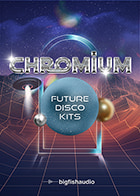 Chromium: Future Disco Kits Pop Loops