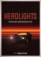 Headlights: Retro Pop Construction Kits Pop Loops