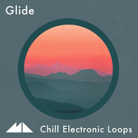 Glide - Chill Electronic Loops product image