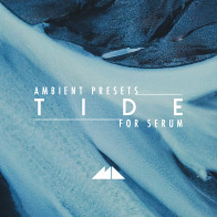 Tide - Serum Ambient Presets product image
