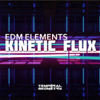 Kinetic Flux - EDM Elements product image