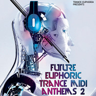 Future Euphoric Trance MIDI Anthems 2 product image